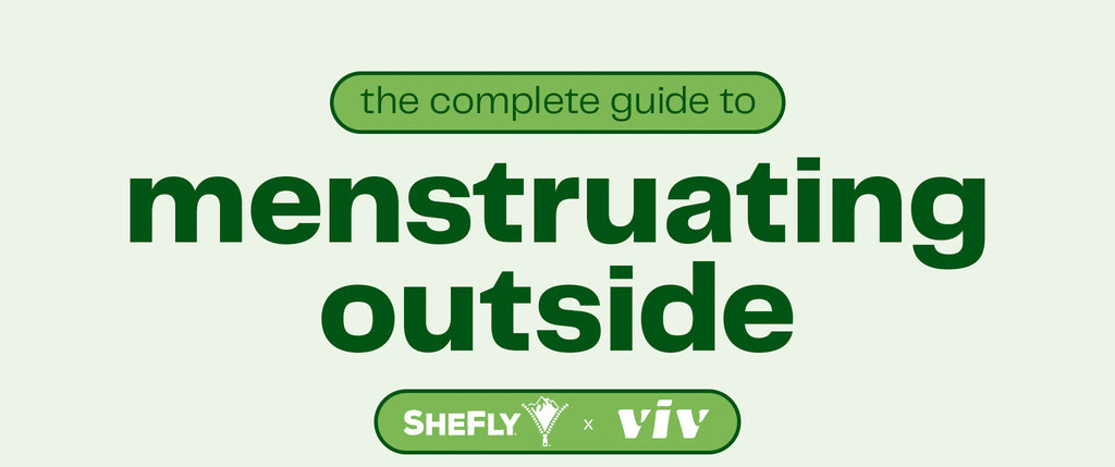 The Complete Guide to Menstruating Outside
